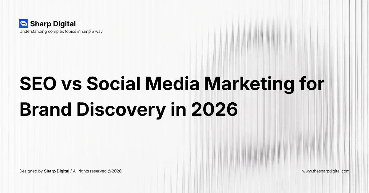 SEO vs Social Media Marketing for Brand Discovery in 2026
