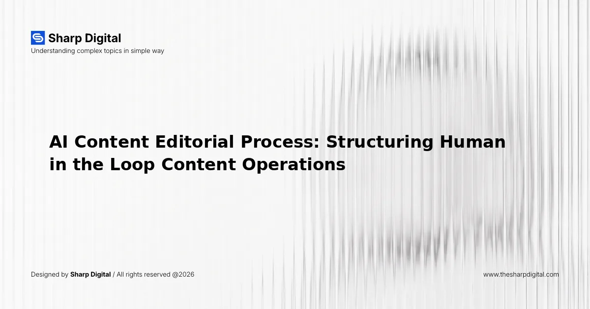 AI Content Editorial Process: Structuring Human in the Loop Content Operations