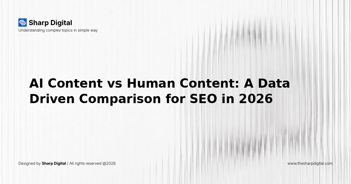 AI Content vs Human Content: A Data Driven Comparison for SEO in 2026