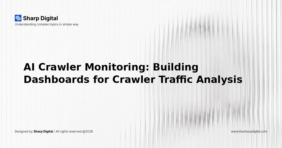 AI Crawler Monitoring: Building Dashboards for Crawler Traffic Analysis
