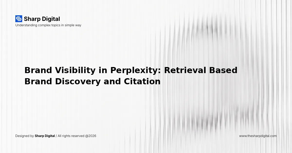 Brand Visibility in Perplexity: Retrieval Based Brand Discovery and Citation