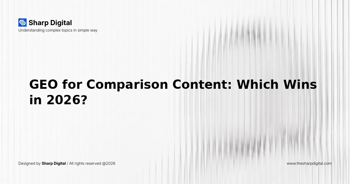 GEO for Comparison Content: Which Wins in 2026?