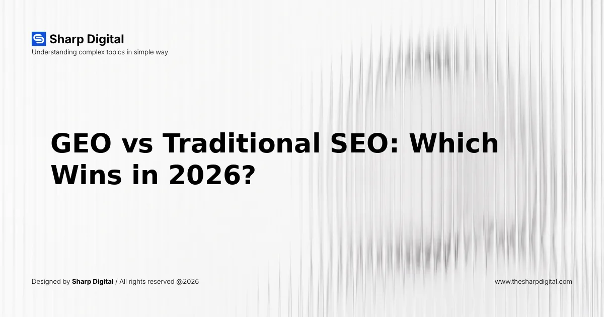 GEO vs Traditional SEO: Which Wins in 2026?