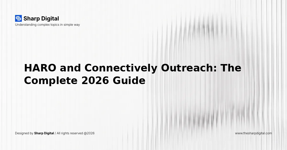 HARO and Connectively Outreach: The Complete 2026 Guide