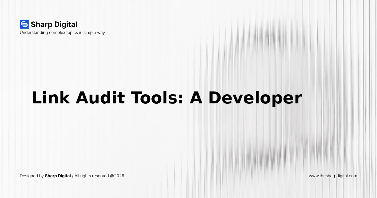Link Audit Tools: A Developer's Guide to Software and APIs for Backlink Analysis