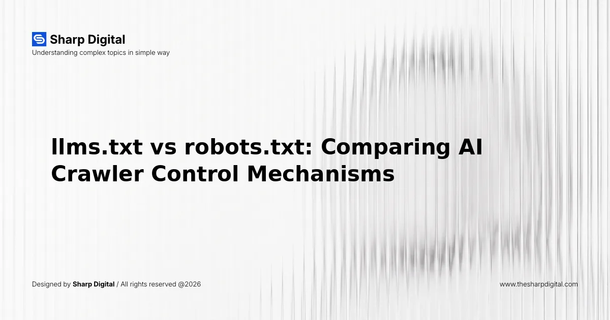 llms.txt vs robots.txt: Comparing AI Crawler Control Mechanisms