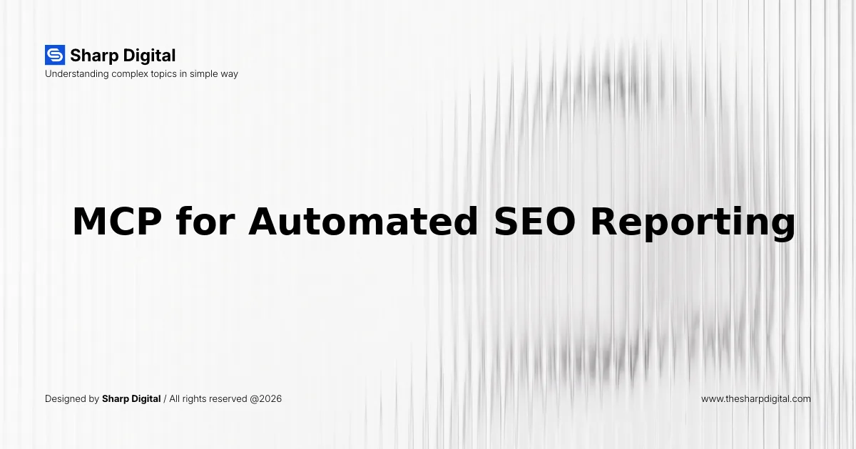 MCP for Automated SEO Reporting