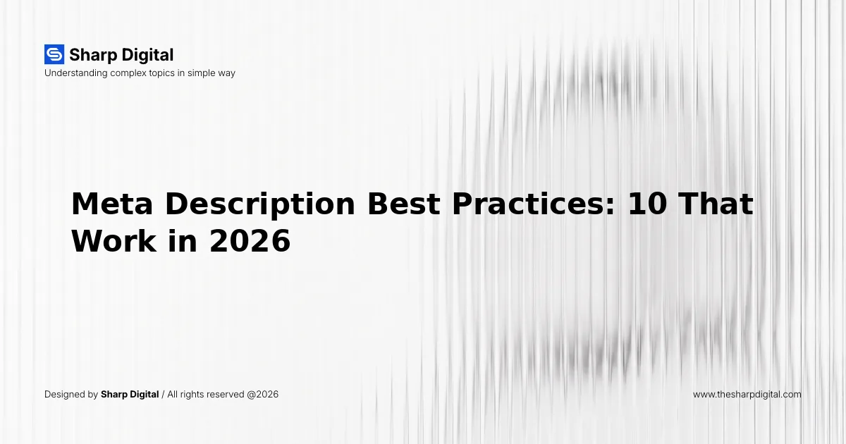 Meta Description Best Practices: 10 That Work in 2026