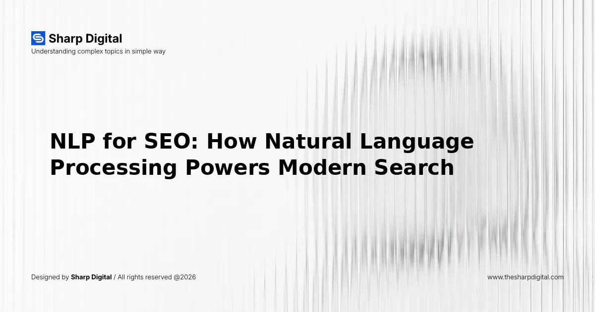 NLP for SEO: How Natural Language Processing Powers Modern Search