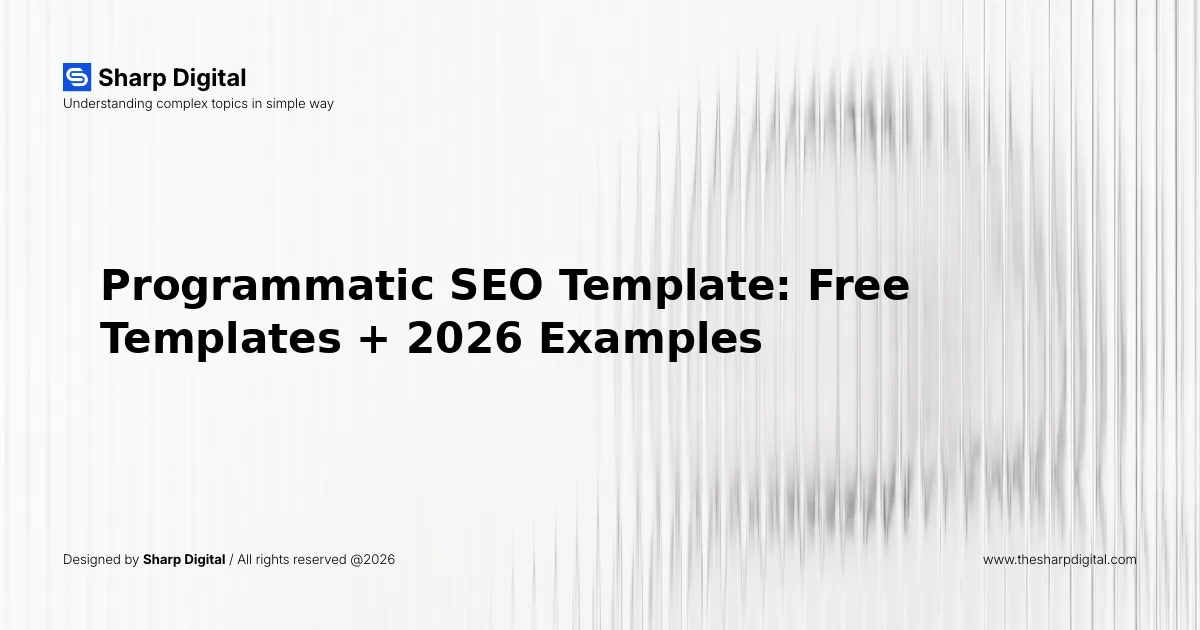 Programmatic SEO Template: Free Templates + 2026 Examples