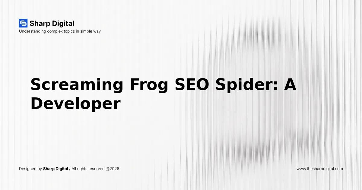 Screaming Frog SEO Spider: A Developer's Guide to Technical Crawls in 2025