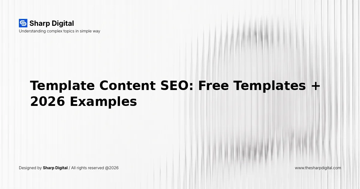 Template Content SEO: Free Templates + 2026 Examples