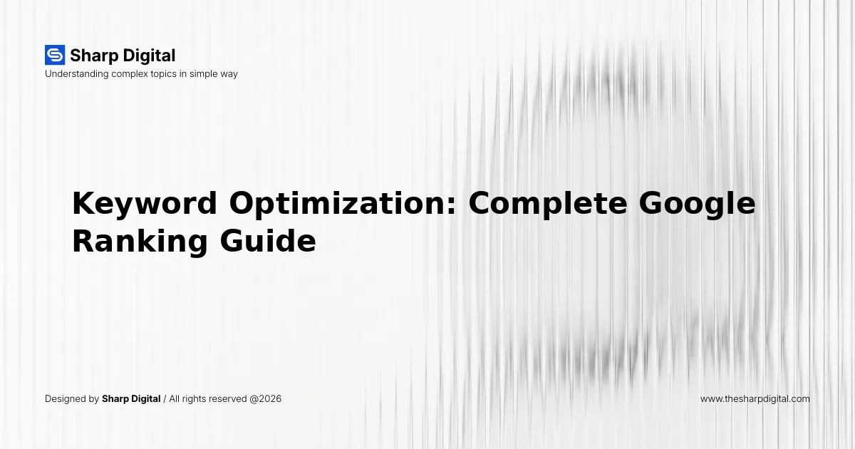 Keyword Optimization: Complete Google Ranking Guide