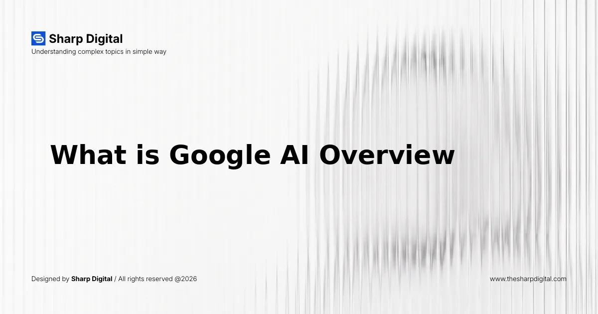 What is Google AI Overview