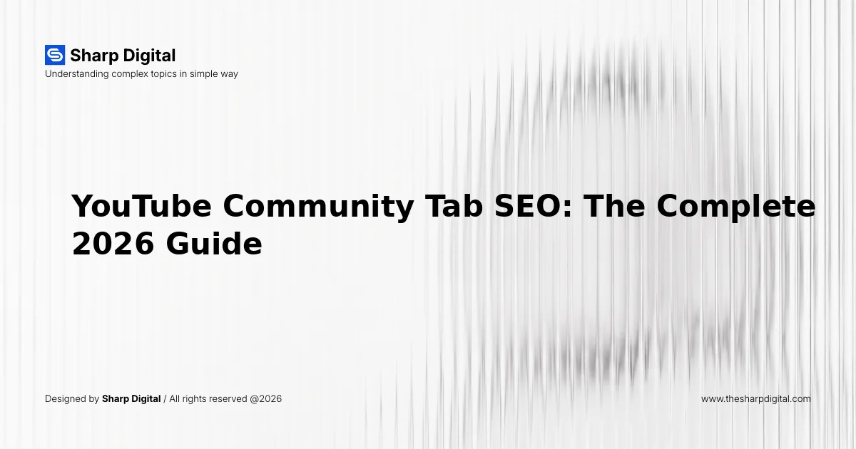 YouTube Community Tab SEO: The Complete 2026 Guide